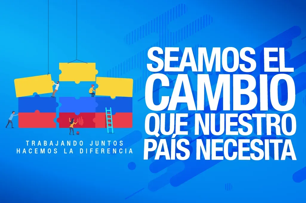 Seamos el cambio que nuestro país necesita